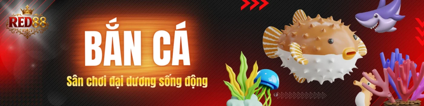 Bắn cá Red88: Sân chơi đại dương sống động, nhận thưởng thả ga