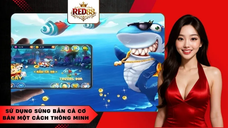 Sử dụng súng bắn cá cơ bản một cách thông minh